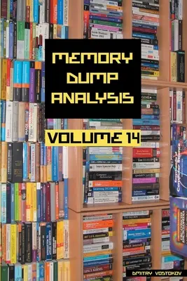 Antológia analýzy výpisov pamäte, zväzok 14 - Memory Dump Analysis Anthology, Volume 14