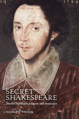 Tajný Shakespeare: Vydanie knihy Shakespeare: Štúdie o divadle, náboženstve a odboji - Secret Shakespeare: Studies in Theatre, Religion and Resistance