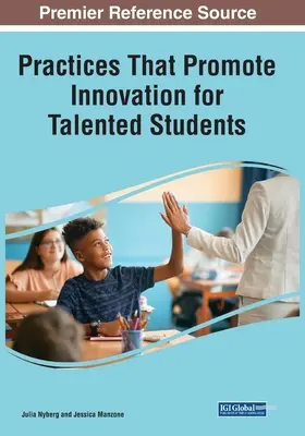 Postupy, ktoré podporujú inovácie pre nadaných študentov - Practices That Promote Innovation for Talented Students