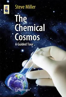 Chemický vesmír: Sprievodca po vesmíre - The Chemical Cosmos: A Guided Tour