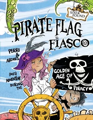 Fiasko s pirátskou vlajkou: Perriho a Archerove (ne)dobrodružstvá počas zlatého veku pirátstva - Pirate Flag Fiasco: Perri & Archer's (Mis)Adventure During the Golden Age of Piracy