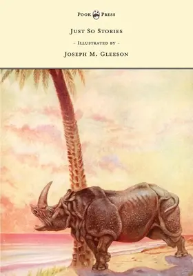 Len tak príbehy - s ilustráciami Josepha M. Gleesona - Just So Stories - Illustrated by Joseph M. Gleeson