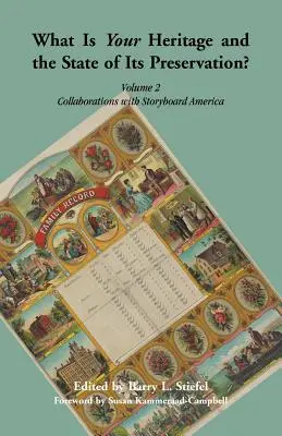 Aké je vaše dedičstvo a stav jeho zachovania?: Vydanie 2, Spolupráca so Storyboard America - What is Your Heritage and the State of its Preservation?: Volume 2, Collaborations with Storyboard America