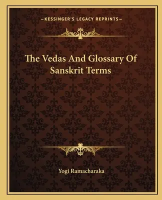 Védy a slovník sanskritských pojmov - The Vedas And Glossary Of Sanskrit Terms