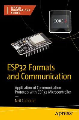 Esp32 Formáty a komunikácia: Aplikácia komunikačných protokolov s mikrokontrolérom Esp32 - Esp32 Formats and Communication: Application of Communication Protocols with Esp32 Microcontroller