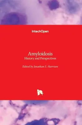 Amyloidóza: história a perspektívy - Amyloidosis: History and Perspectives