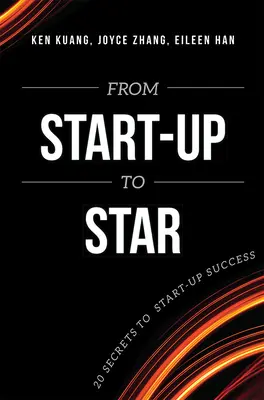 Od startupu k hviezde: 20 tajomstiev úspechu začínajúceho podniku - From Start-Up to Star: 20 Secrets to Start-Up Success