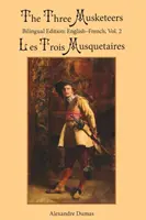 Traja mušketieri, zv. 2: Dvojjazyčné vydanie: : anglicko-francúzske vydanie: 1. - The Three Musketeers, Vol. 2: Bilingual Edition: English-French