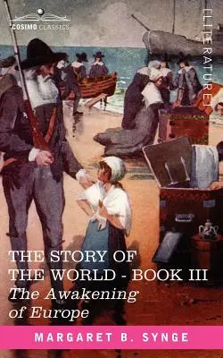 Prebudenie Európy, III. kniha Príbehu sveta - The Awakening of Europe, Book III of the Story of the World