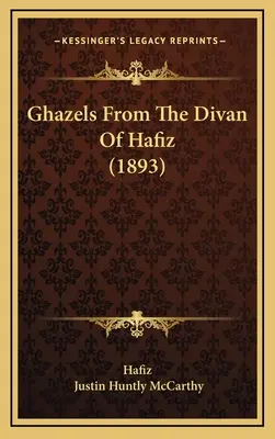 Ghazely z Hafízovho divánu (1893) - Ghazels From The Divan Of Hafiz (1893)