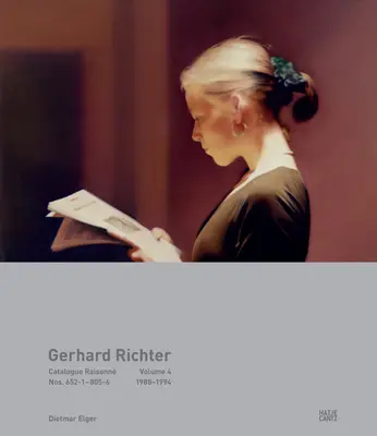 Gerhard Richter: Katalóg Raisonn, zväzok 4: č. 652-1-805-6, 1988-1994 - Gerhard Richter: Catalogue Raisonn, Volume 4: Nos. 652-1-805-6, 1988-1994