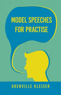 Modelové prejavy na precvičenie: S esejou z humoristických šlágrov a Ako si udržať publikum - Model Speeches For Practise: With an Essay from Humorous Hits and How to Hold an Audience