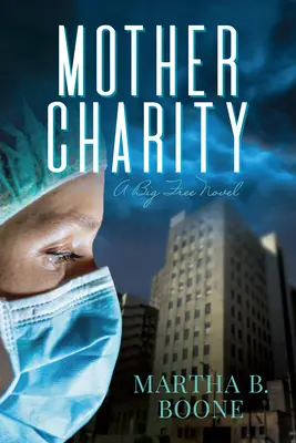 Matka láska: Veľký slobodný román - Mother Charity: A Big Free Novel