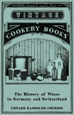 História vína v Nemecku a Švajčiarsku - The History of Wines in Germany and Switzerland