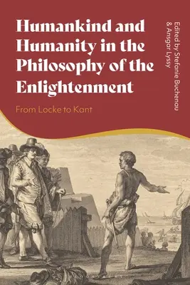 Človek a ľudstvo vo filozofii osvietenstva: Od Locka po Kanta - Humankind and Humanity in the Philosophy of the Enlightenment: From Locke to Kant