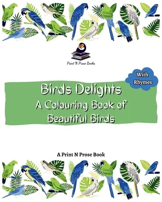 Vtáčie potešenie: Vyfarbovačka krásnych vtákov - Birds Delight: A Colouring Book of Beautiful Birds