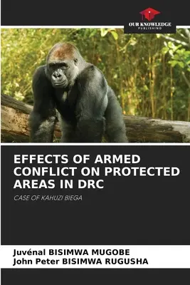 Účinky ozbrojeného konfliktu na chránené oblasti v Drc - Effects of Armed Conflict on Protected Areas in Drc