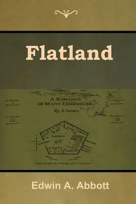 Plochozem: Román mnohých dimenzií - Flatland: A Romance of Many Dimensions
