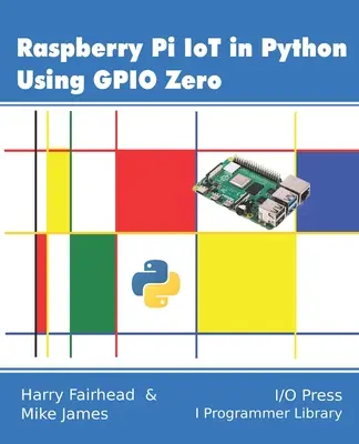 Raspberry Pi IoT v jazyku Python pomocou GPIO Zero - Raspberry Pi IoT In Python Using GPIO Zero