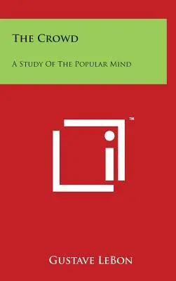 Dav: Dav: štúdia o ľudovej mysli - The Crowd: A Study of the Popular Mind
