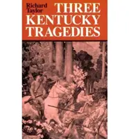 Tri kentucké tragédie - Three Kentucky Tragedies