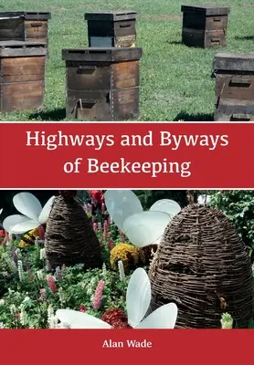 Diaľnice a cesty včelárstva - Highways and Byways of Beekeeping