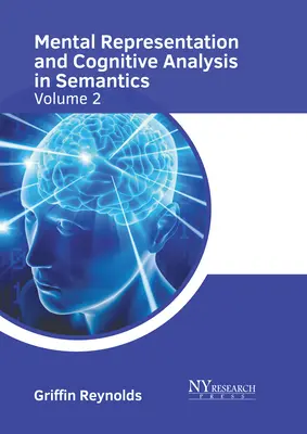 Mentálna reprezentácia a kognitívna analýza v sémantike: Vydanie: 2. zväzok - Mental Representation and Cognitive Analysis in Semantics: Volume 2