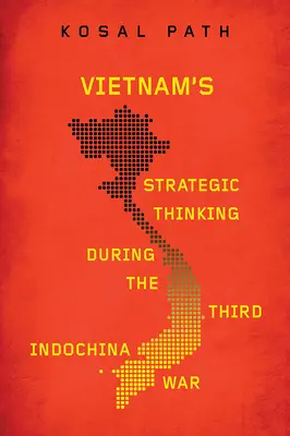 Strategické myslenie Vietnamu počas tretej vojny v Indočíne - Vietnam's Strategic Thinking during the Third Indochina War