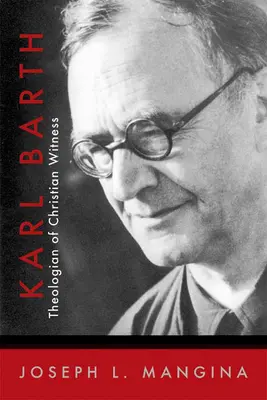 Karl Barth: Teológ kresťanského svedectva - Karl Barth: Theologian of Christian Witness