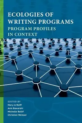 Ekológia programov písania: Profily programov v kontexte - Ecologies of Writing Programs: Program Profiles in Context