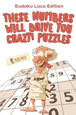 Tieto čísla vás privedú do šialenstva! Hádanky: Sudoku Loco Edition - These Numbers Will Drive You Crazy! Puzzles: Sudoku Loco Edition