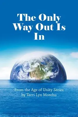 Jediná cesta von je dovnútra: Zo série Age of Unity - The Only Way out Is In: From the Age of Unity Series