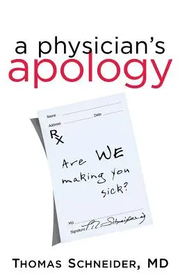 Ospravedlnenie lekára: Je vám z nás zle? - A Physician's Apology: Are We Making You Sick?