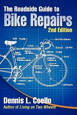 Sprievodca cestnými opravami bicyklov - druhé vydanie - The Roadside Guide to Bike Repairs - Second Edition