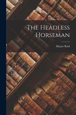 Bezhlavý jazdec - The Headless Horseman