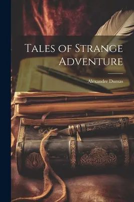 Príbehy zvláštnych dobrodružstiev - Tales of Strange Adventure