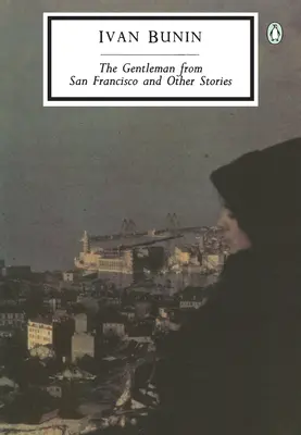 Gentleman zo San Francisca a iné príbehy - The Gentleman from San Francisco and Other Stories