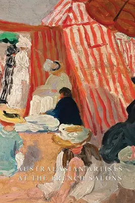 Austrálski umelci na francúzskych salónoch - Australasian Artists At the French Salons