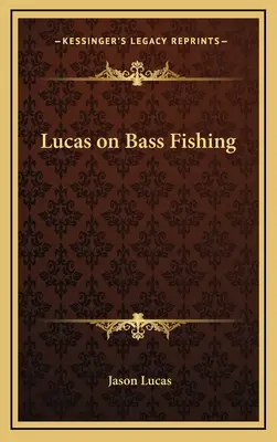 Lucas o love basov - Lucas on Bass Fishing