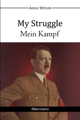 Môj boj - Mein Kampf - My Struggle - Mein Kampf
