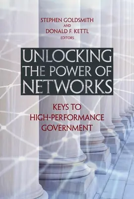 Odomknutie sily sietí: Kľúče k vysoko výkonnej verejnej správe - Unlocking the Power of Networks: Keys to High-Performance Government