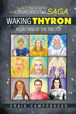 Autobiografia mimozemskej ságy: Prebudenie Thyrona - The Autobiography of an ExtraTerrestrial Saga: Waking Thyron
