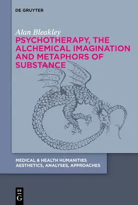 Psychoterapia, alchymistická imaginácia a metafory podstaty - Psychotherapy, the Alchemical Imagination and Metaphors of Substance