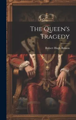 Kráľovnina tragédia - The Queen's Tragedy