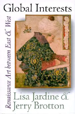 Globálne záujmy: Renesančné umenie medzi Východom a Západom - Global Interests: Renaissance Art Between East and West