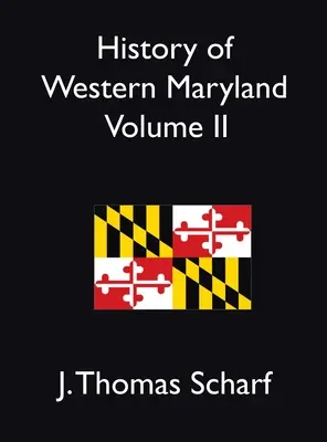 Dejiny západného Marylandu II. diel - History of Western Maryland Vol. II