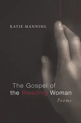 Evanjelium o krvácajúcej žene - The Gospel of the Bleeding Woman
