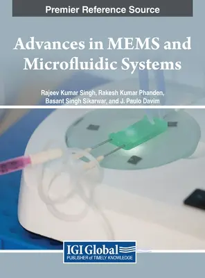 Pokroky v MEMS a mikrofluidických systémoch - Advances in MEMS and Microfluidic Systems
