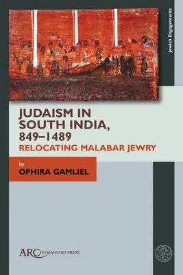 Judaizmus v južnej Indii, 849-1489: Presun malabarských židov - Judaism in South India, 849-1489: Relocating Malabar Jewry