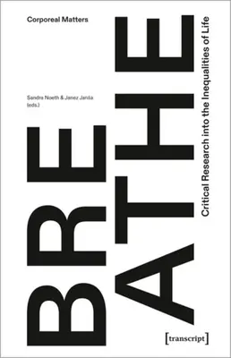 Breathe - Critical Research Into the Inequalities of Life (Dýchať - kritický výskum nerovností života) - Breathe - Critical Research Into the Inequalities of Life